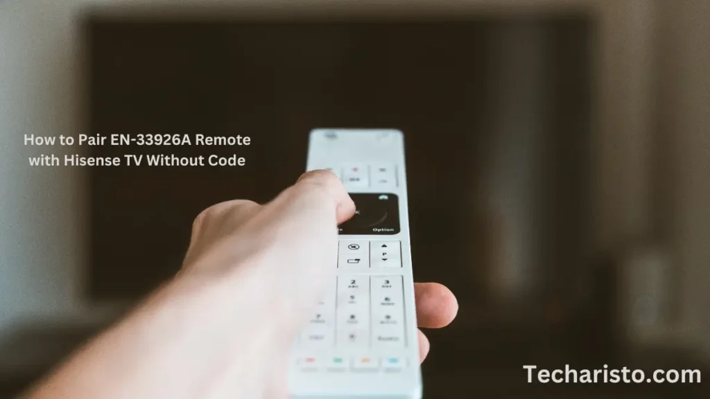 How to Pair EN-33926A Remote with Hisense TV Without Code