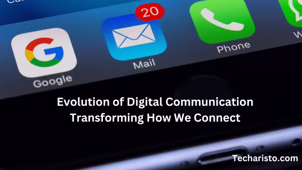 Evolution of Digital Communication Transforming How We Connect