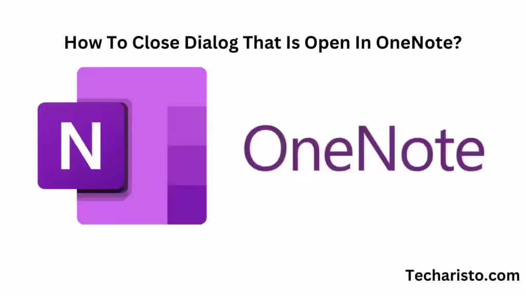 How To Close Dialog That Is Open In OneNote