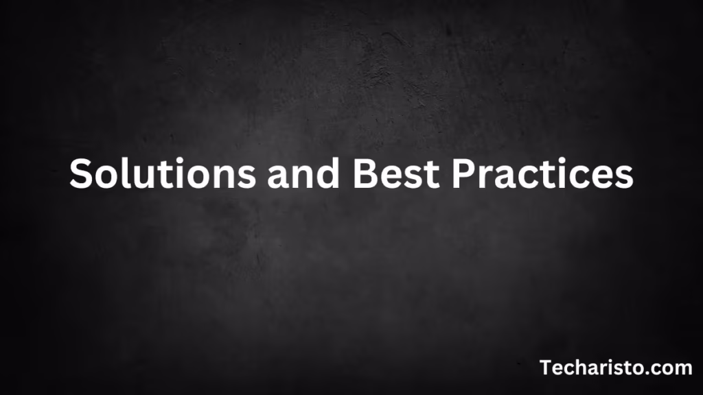 Solutions and Best Practices